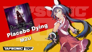 [TAPSONIC TOP] Placebo Dying [EXPERT] / M2U screenshot 5