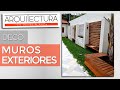 ¿CÓMO DECORAR MUROS EXTERIORES? | DECO | MEDIANERAS | PAREDES | PATIO | MODERNO | JARDIN | ENTRADA |