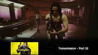 Cyberpunk 2077 (PC): Transmission - Part 32