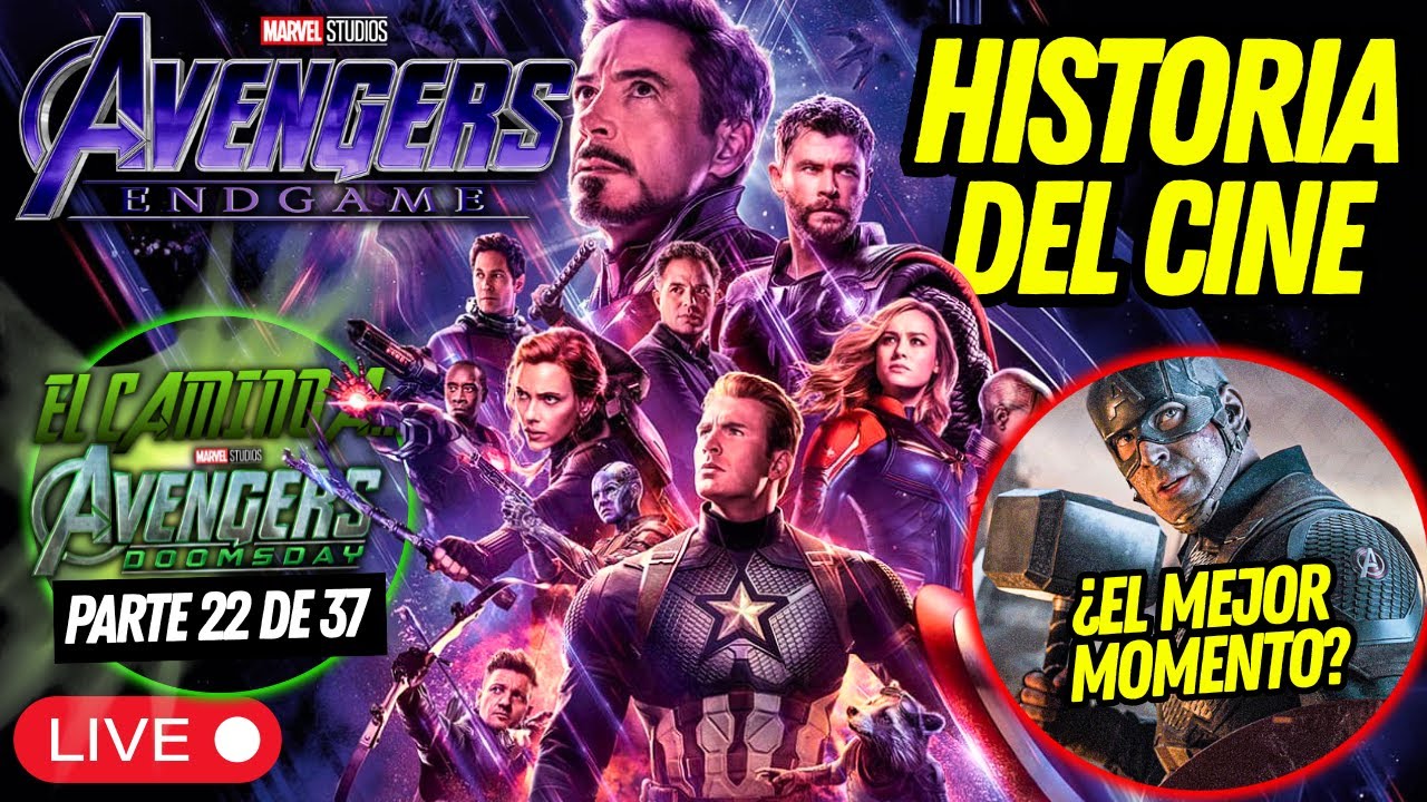 El camino a AVENGERS DOOMSDAY | Parte 22: AVENGERS ENDGAME (2019) | ¿El fenómeno IRREPETIBLE?