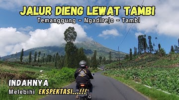 DE ROUTE NAAR DIENG VIA TAMBI, Temanggung - Ngadirejo - Tambi || De schoonheid overtreft de verwachtingen...!!