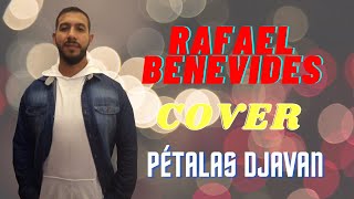 RAFAEL BENEVIDES  - Cover Pétalas Djavan