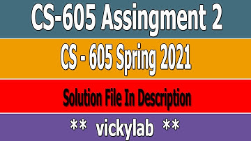 CS605 Assignment 2 Solution Spring 2021 || CS605 Assignment 2 Solution 2021