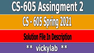 CS605 Assignment 2 Solution Spring 2021 || CS605 Assignment 2 Solution 2021