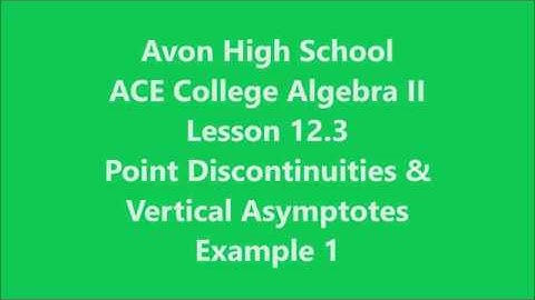 Vertical Asymptotes and Point DIscontinuities