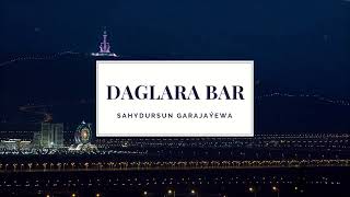 Sahydursun Garajayewa - Daglara bar | Miras