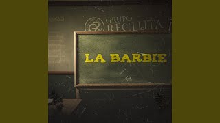 La Barbie - Grupo Recluta