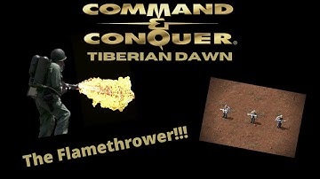 Command & Conquer FLAMETHROWER BREAKDOWN!!