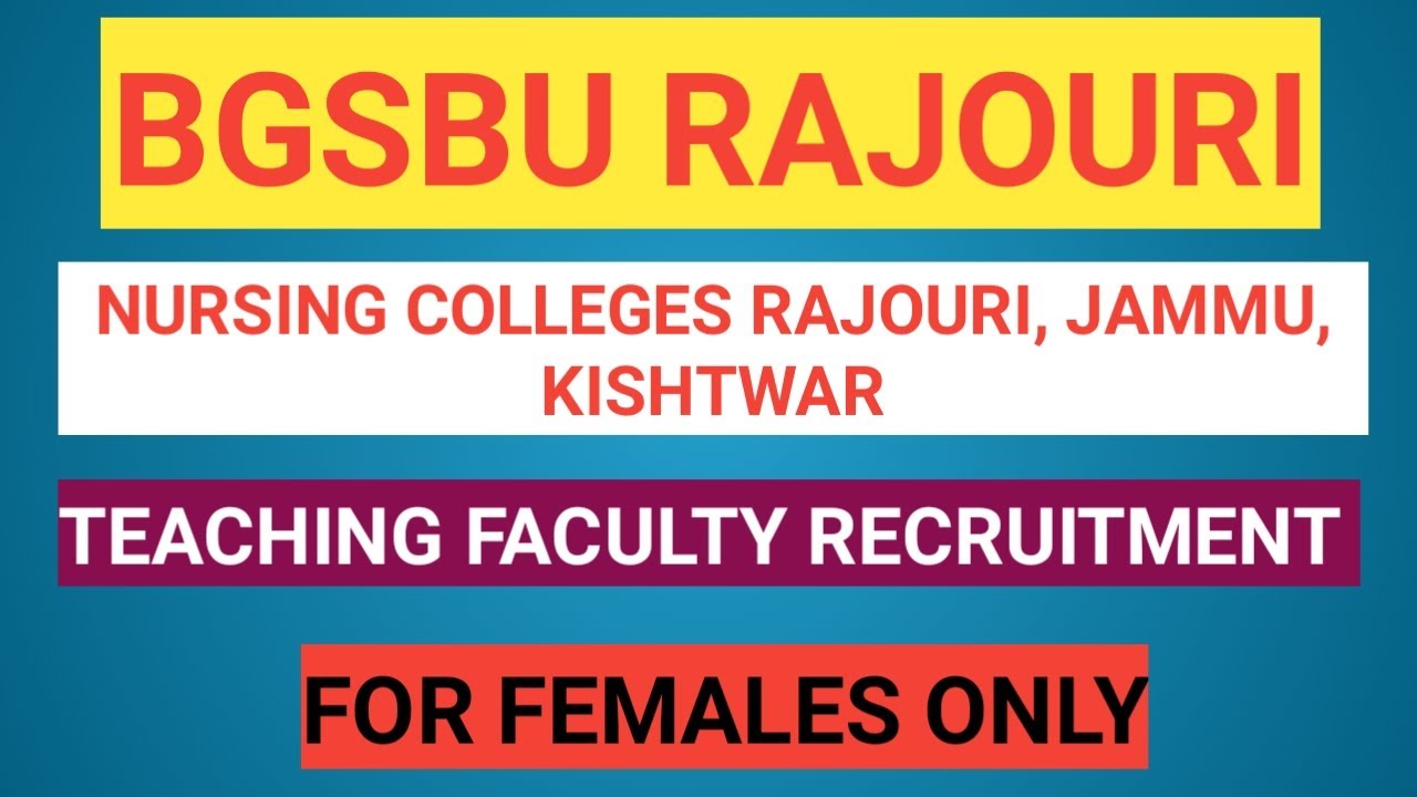 BGSBU RAJOURI || NURSING COLLEGE JOBS || KISTWAR//JAMMU//RAJOURI