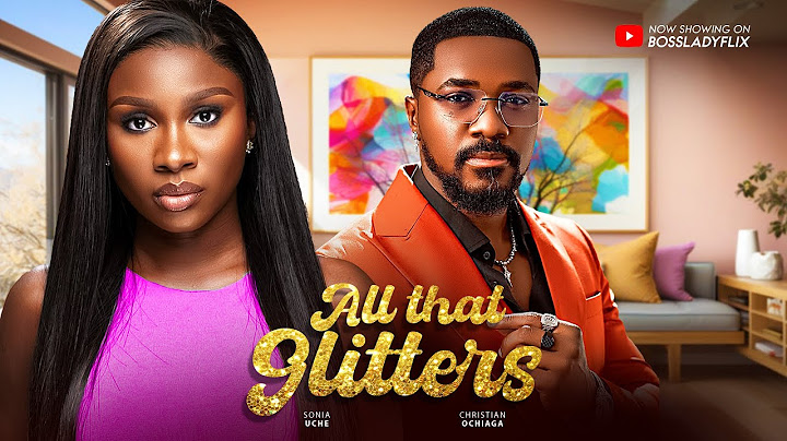 ALL THAT GLITTERS - Sonia Uche, Christian Ochiagha Nigerian Movies 2024 Latest FullMovies