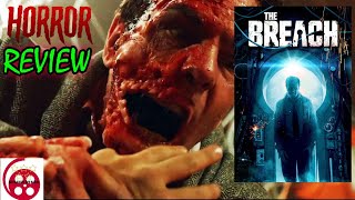 The Breach 2022 Horror Film Review