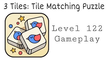 3 Tiles: Tile Connect and Match Block Puzzle Level 122 Gameplay