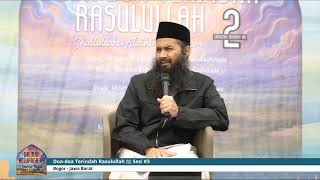 Daurah Doa-doa Terindah Rasulullah Sesi #3 - Ustadz DR Syafiq Riza Basalamah MA