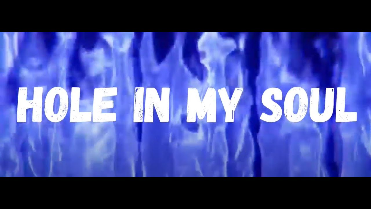 Hole In My Soul Lyric Video YouTube