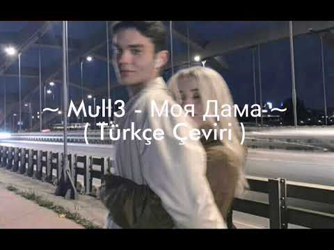 Mull3 - Моя Дама (Türkçe Çeviri) #mull3 #lyrics #моядама #тренд