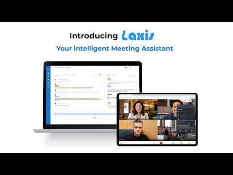 Laxis, your intelligent meeting assistant! Capture what is said, intelligently! - video from Laxis