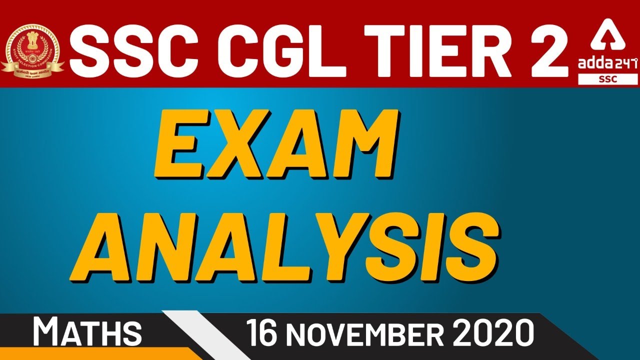 SSC CGL Tier -2 Exam Analysis | 16 November 2020 | Maths Subject | Adda247