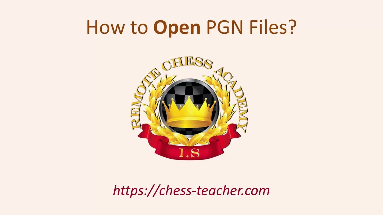 How to Open *.Pgn Files? - Remote Chess Academy