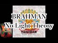 BRAHMAN / No Light Theory