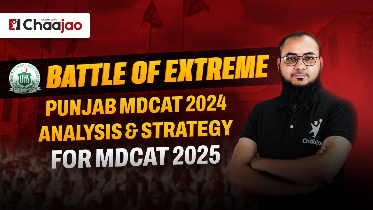 Battle of Extreme – Punjab MDCAT 2024 Analysis & Strategy for MDCAT 2025