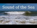 Sound of the Sea, ASMR, Nature Sounds of Ocean waves, for Relaxation Meditation and Sleep