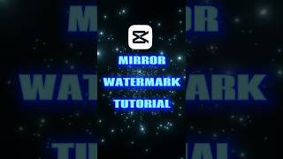 CapCut | Mirror Watermark Tutorial 🔥👿 | capcut video editing | #capcut #tutorial #edit #shorts