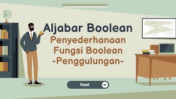 [ALJABAR BOOLEAN] - PENYEDERHANAAN FUNGSI BOOLEAN - PENGGULUNGAN