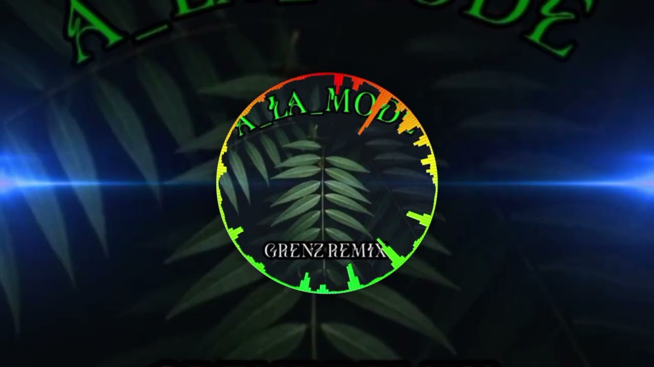 A_LA_MODE_[_Grenz_remix_]🇸🇧2025