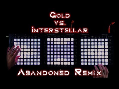 Gold X Interstellar (Abandoned Remix)// Triple Launchpad Cover