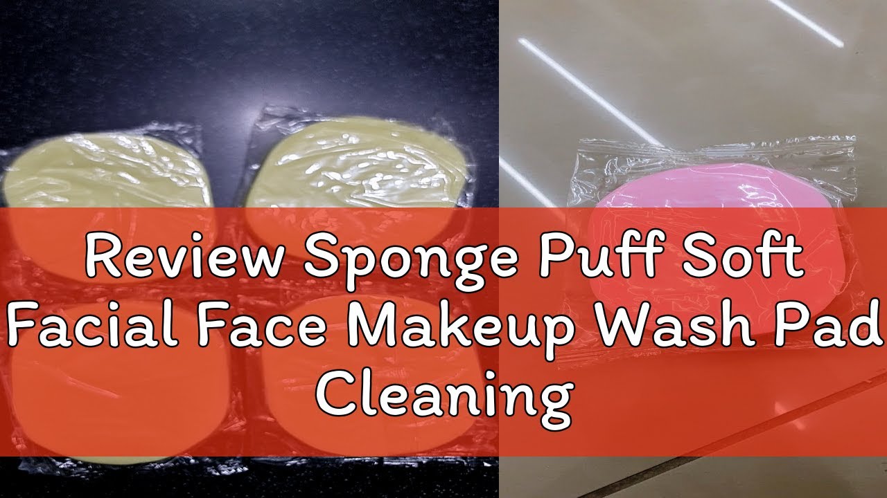 Review Sponge Puff Soft Facial Face Makeup Wash Pad Cleaning Sponge New Exfoliator Cosmetic Tool