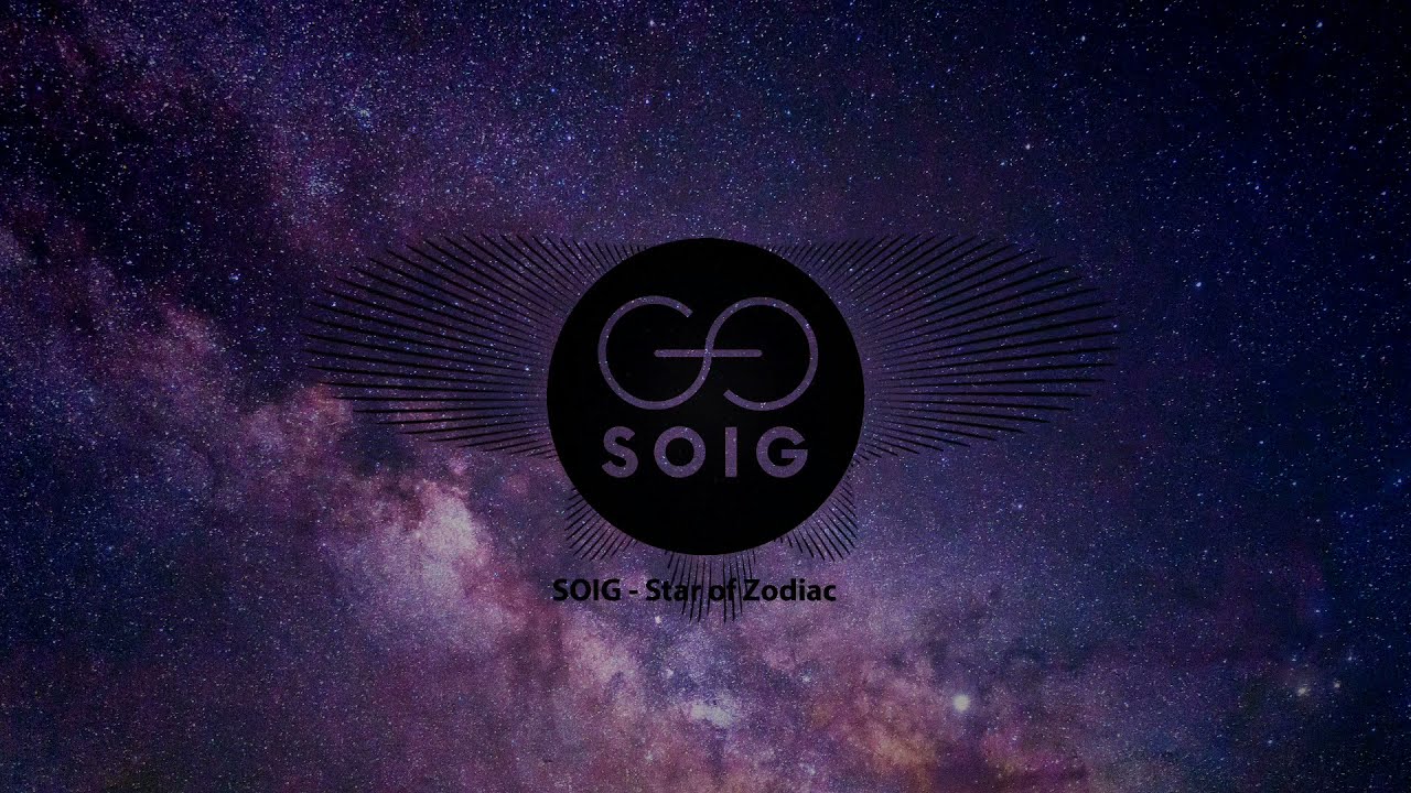 SOIG - Zodiac Star (Official Music)