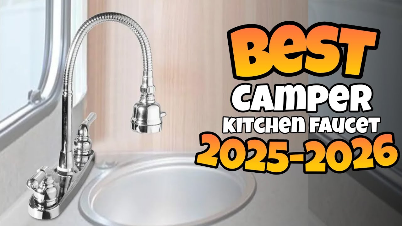 TOP 3:✅BEST KITCHEN FAUCET FOR CAMPER 2025-2026 