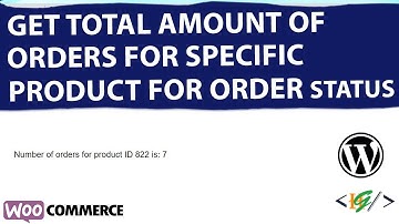 How to Get Count of Orders for Specific Product (Completed, Processing & On Hold Status) WooCommerce