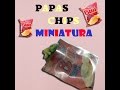 Comida miniatura Papas chips
