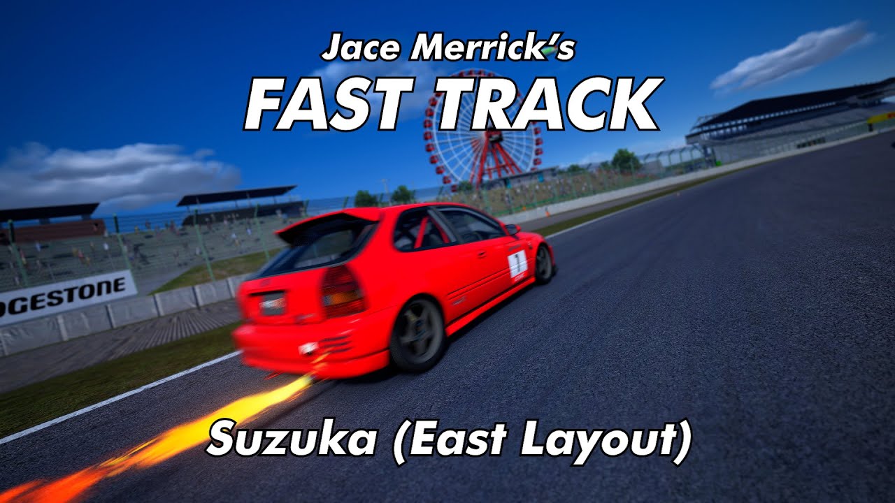 Fast Track S5E3: Suzuka East (Assetto Corsa Hotlap Guide)