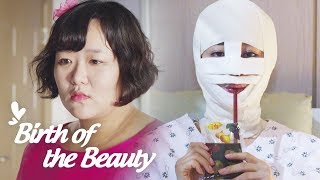 A woman undergoes full-body surgery to take her revenge? [Birth of the Beauty]