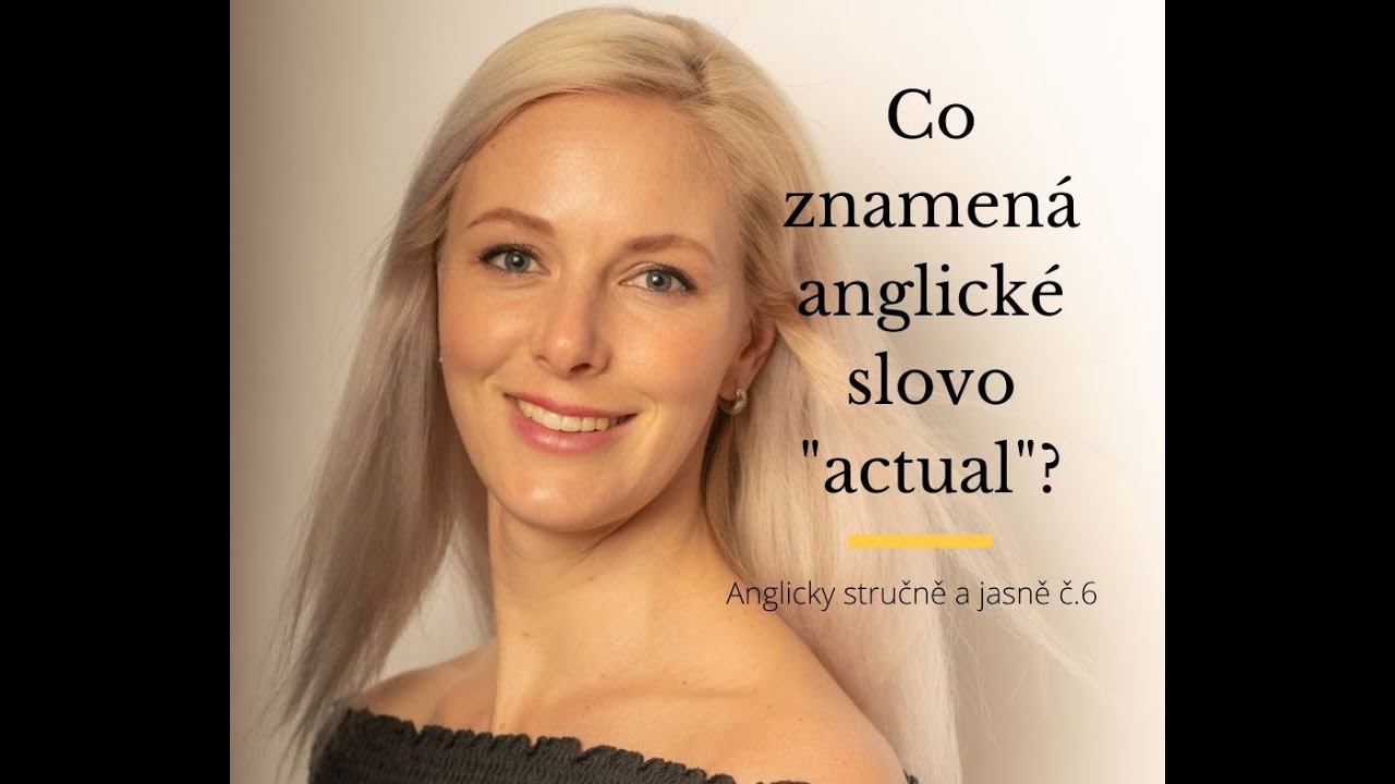 co-znamen-anglick-slovo-actual-youtube