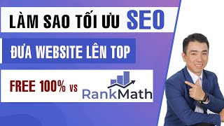 Cách Tối ưu SEO WordPress đỉnh cao với Rank Math trong chỉ 30 phút với cách này!