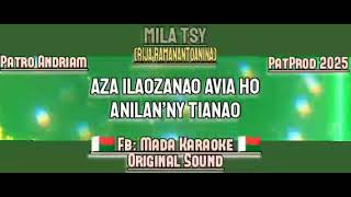 Mila tsy(RIJA RAMANANTOANINA) KARAOKE