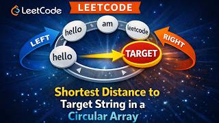 Apr 15, 2026 - Leetcode Problem #2515. Shortest Distance to Target String in a Circular Array
