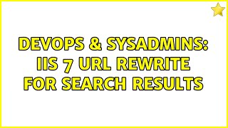 DevOps & SysAdmins: iis 7 url rewrite for search results (2 Solutions!!) Net Worth