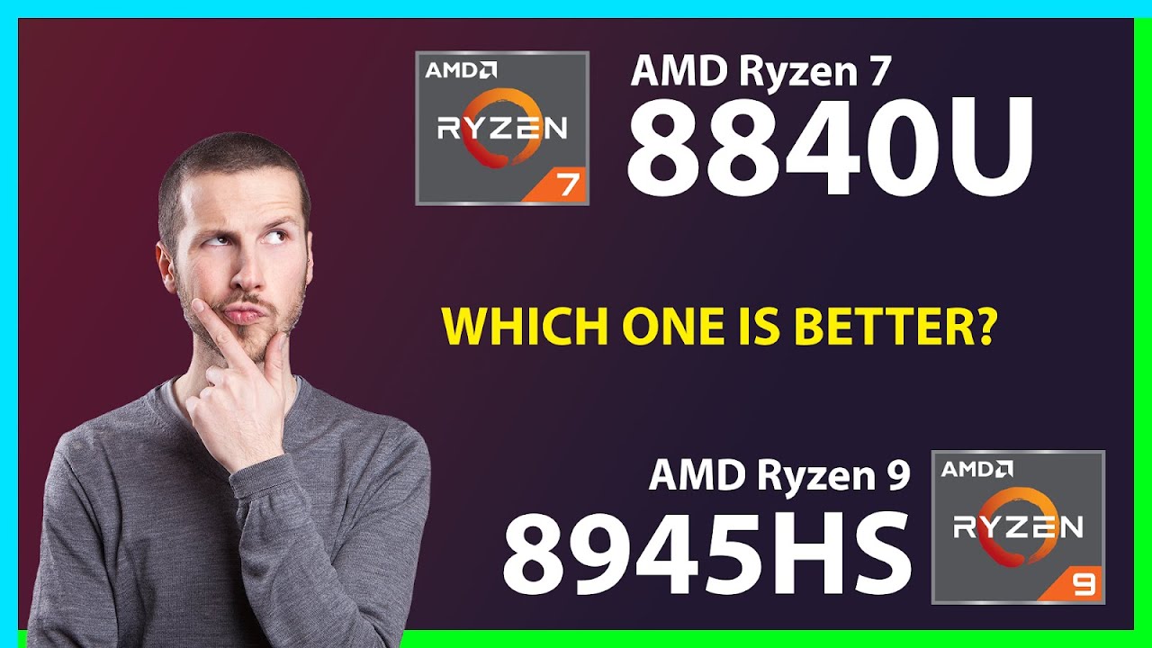 AMD Ryzen 7 8840U vs AMD Ryzen 9 8945HS Technical Comparison - YouTube