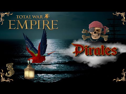 Видео: Empire total war PUA  VDM Пираты - Хозяева жизней  #3