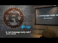 Rust São Paulo - Is rust language really safe?