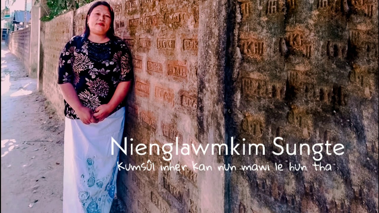 Kumsûl inher kan nun mawi le hun tha NienglawmkimSungte