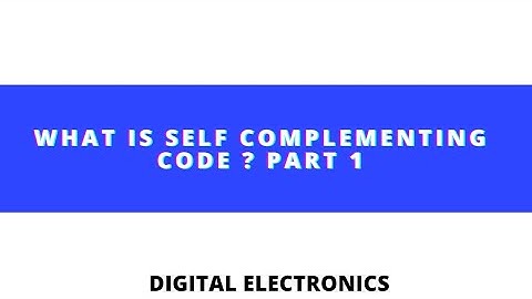 What is Self-Complementing weighted codes ? How code is formed | PART- 1 #DigitalElectronics
