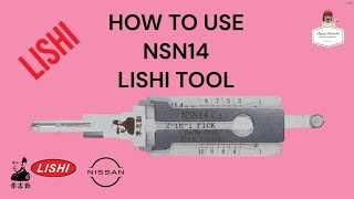 HOW TO USE NSN14 LISHI TO FOR MOST NISSAN AND INFINITE MODELS