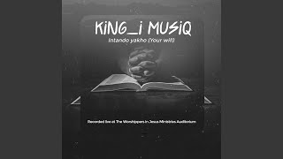 Intando yakho (Your will) , Recorded live at The Worshippers in Jesus Ministries Auditorium (Live)