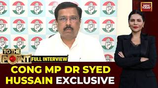 Congress MP Dr Syed Naseer Hussain On Delimitation Bill: 'The Mandate For BJP Is Only 240'