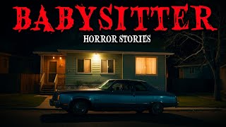 10 True Babysitter Horror Story for Sleep | That Will Keep You Up at Night 😱